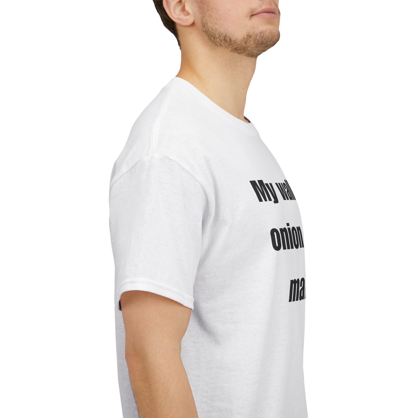 My wallet is like an onion… Opening it makes me cry - Tshirt