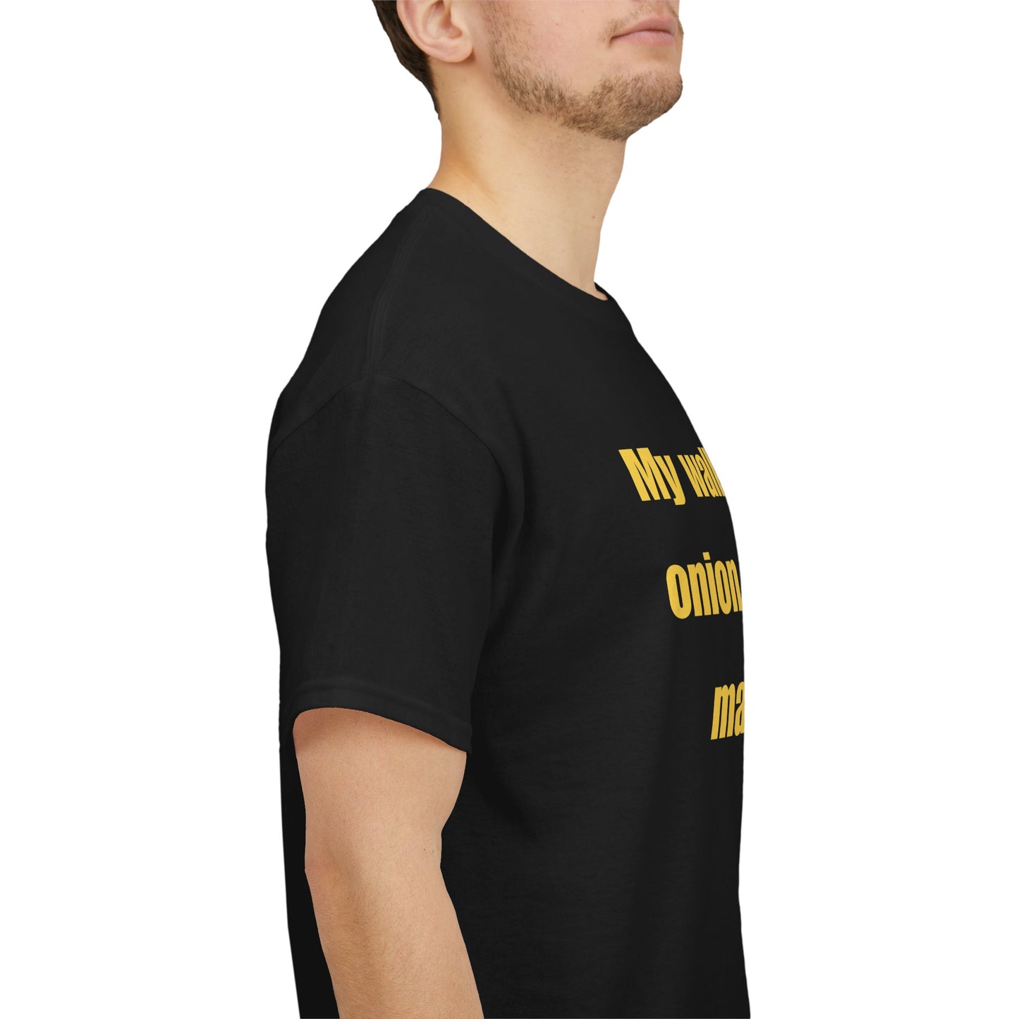 My wallet is like an onion… Opening it makes me cry - Tshirt
