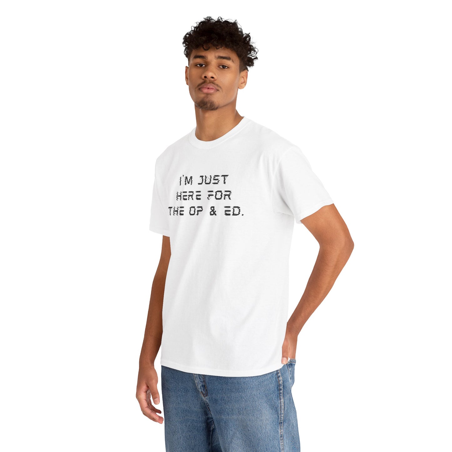I'm Just Here For The OP & ED - Tshirt