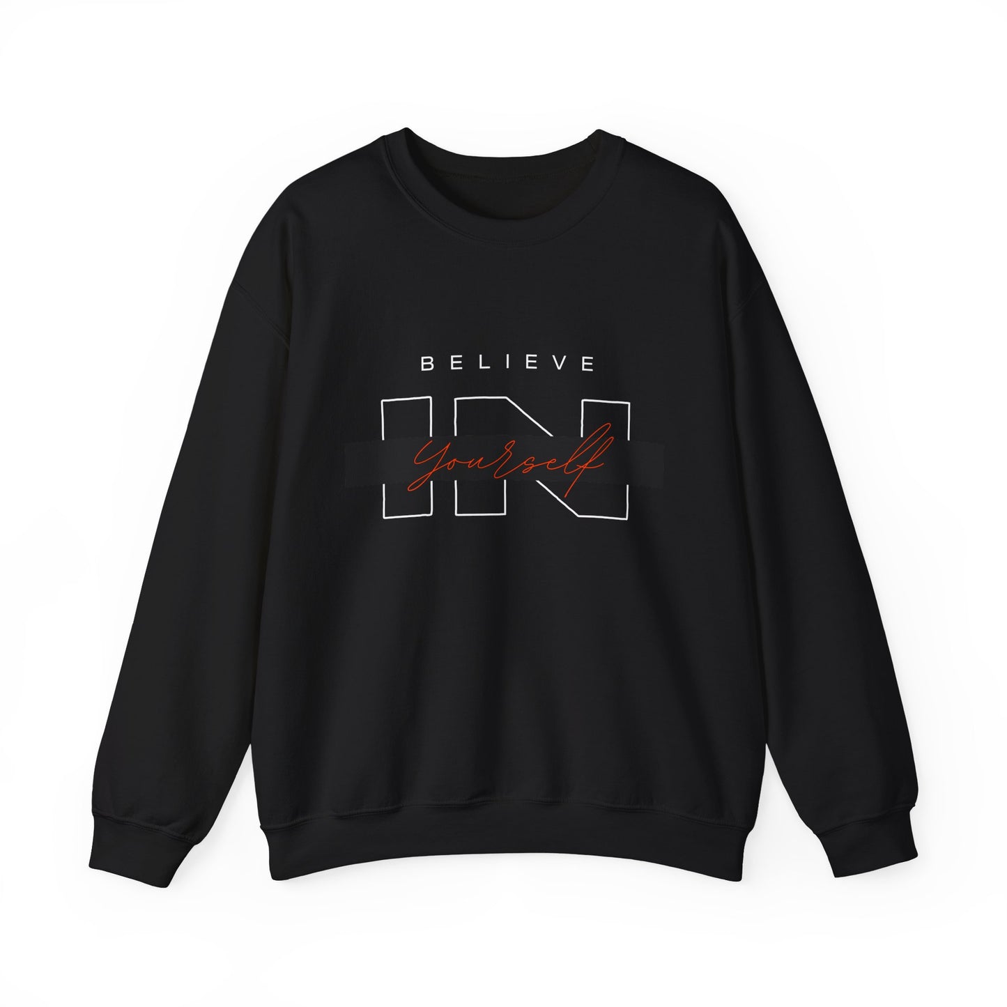 Believe In Yourself - Sweatshirt