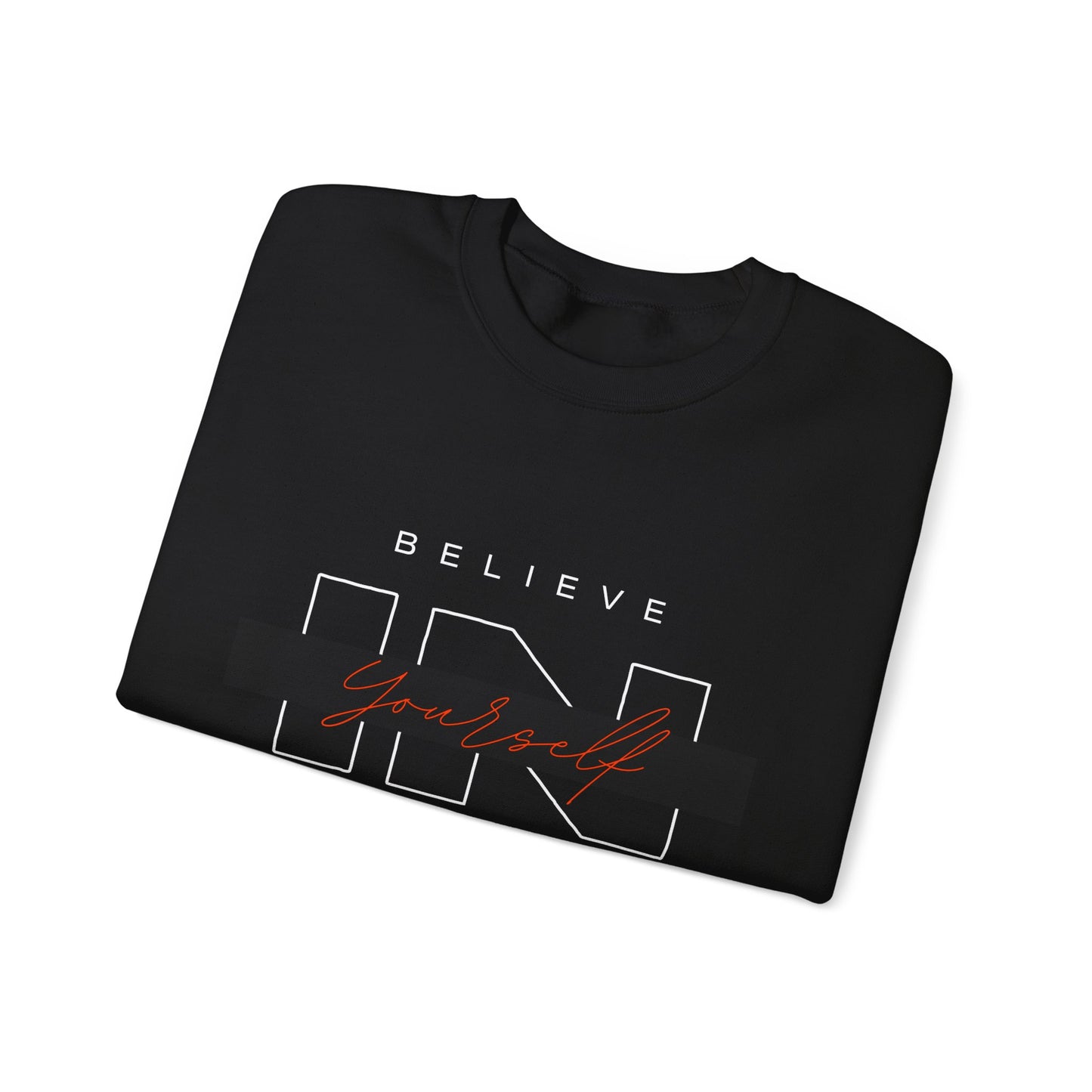 Believe In Yourself - Sweatshirt